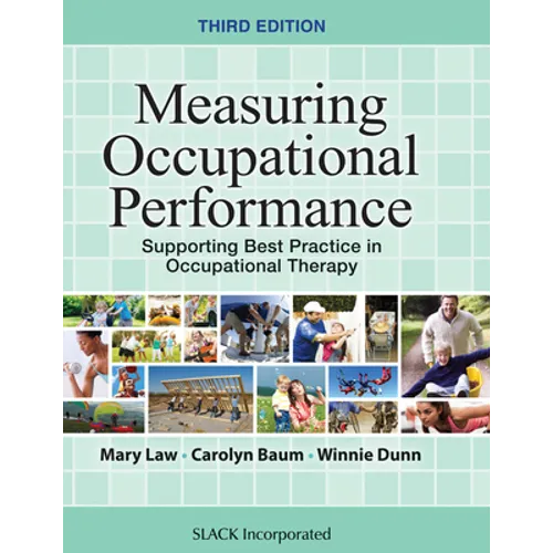 Measuring Occupational Performance: Supporting Best Practice in Occupational Therapy