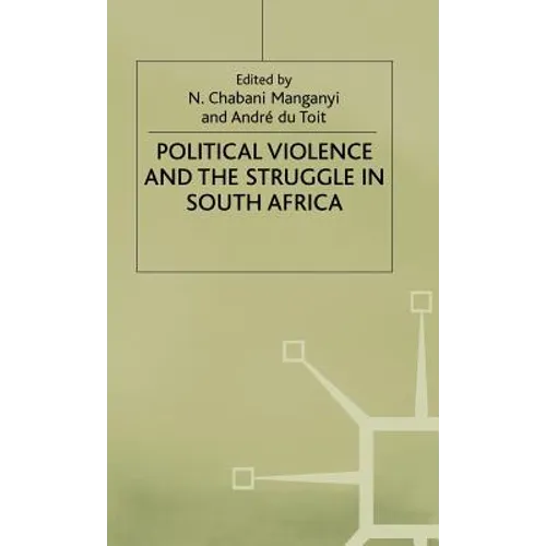 Political Violence and the Struggle in South Africa