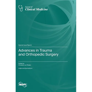 Advances in Trauma and Orthopedic Surgery - Hardcover
