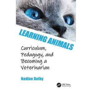 Learning Animals: Curriculum, Pedagogy and Becoming a Veterinarian - Paperback