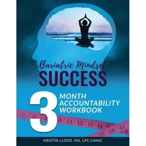 Bariatric Mindset Success: 3-Month Accountability Workbook: (Black & White Version)