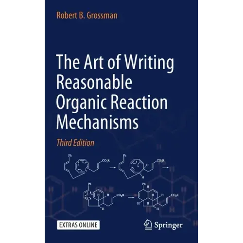 The Art of Writing Reasonable Organic Reaction Mechanisms