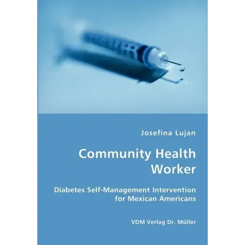 Community Health Worker - Diabetes Self-Management Intervention for Mexican Americans - Paperback