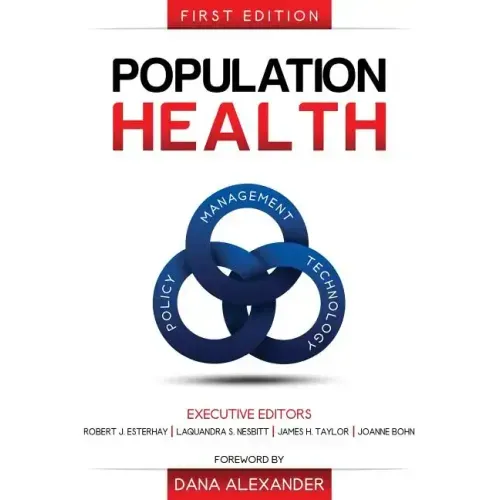 Population Health: Management, Policy, and Technology. First Edition