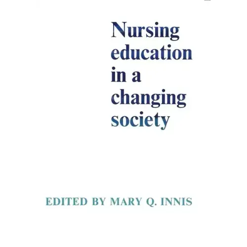 Nursing Education in a Changing Society