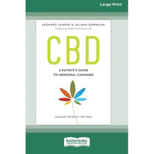 CBD: A Patient's Guide to Medicinal Cannabis--Healing without the High [Standard Large Print 16 Pt Edition] - Paperback