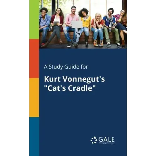 A Study Guide for Kurt Vonnegut's "Cat's Cradle"