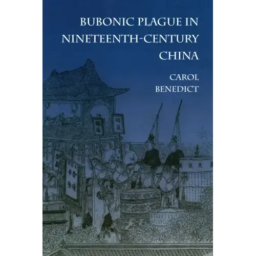 Bubonic Plague in Nineteenth-Century China