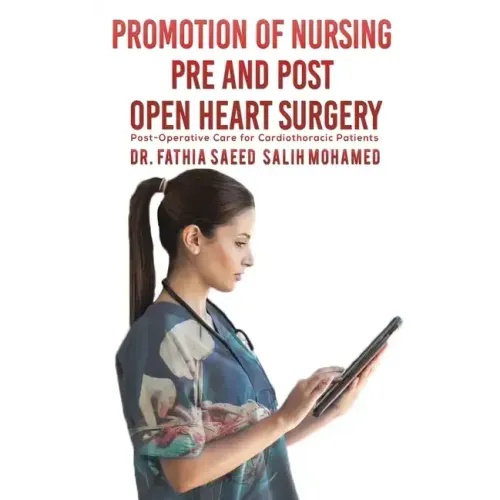 Promotion of Nursing Pre and Post Open Heart Surgery