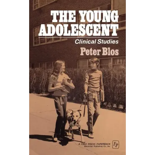 The Young Adolescent: Clinical Studies