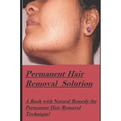 Permanent Hair Removal Solution: Get rid of Unwanted hair Permanently!