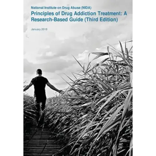 Principles of Drug Addiction Treatment: A Research-Based Guide: Third Edition