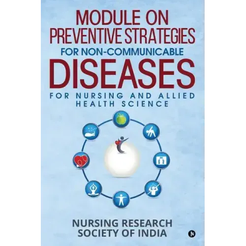 Module on Preventive Strategies for Non-Communicable Diseases for Nursing and Allied Health Science