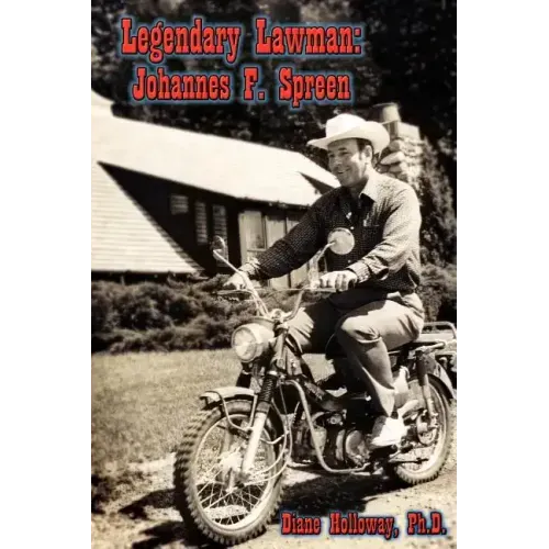 Legendary Lawman: Johannes F. Spreen