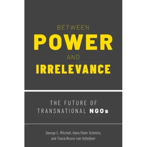 Between Power and Irrelevance: The Future of Transnational Ngos