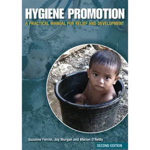 Hygiene Promotion: A Practical Manual for Relief and Development - Paperback