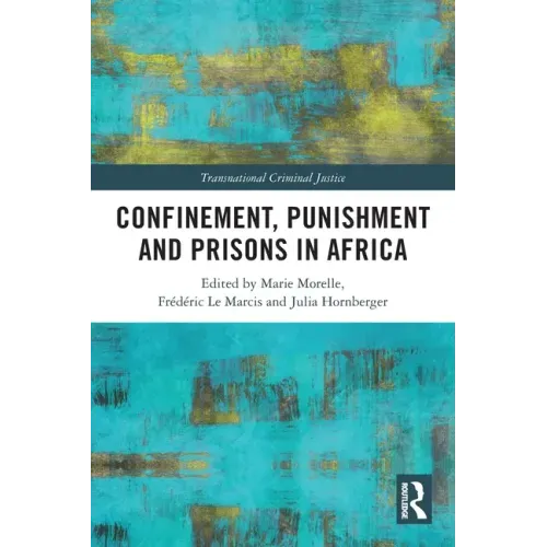 Confinement, Punishment and Prisons in Africa