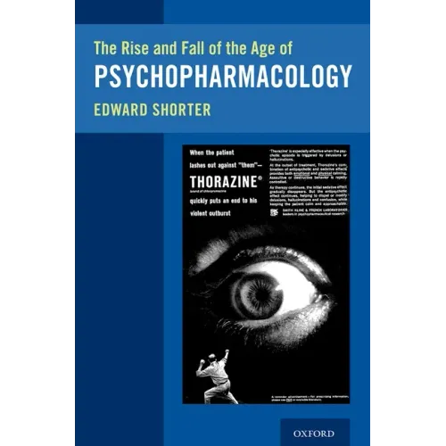 Rise and Fall of the Age of Psychopharmacology