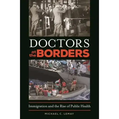 Doctors at the Borders: Immigration and the Rise of Public Health