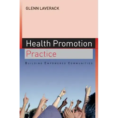 Health Promotion Practice: Building Empowered Communities
