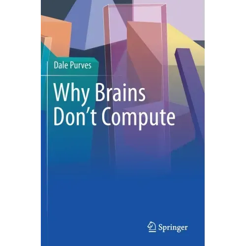Why Brains Don't Compute