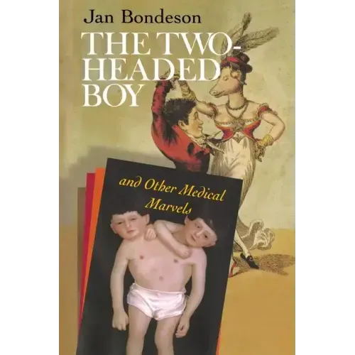 The Two-Headed Boy, and Other Medical Marvels