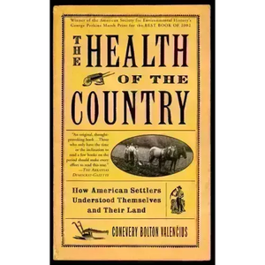 The Health of the Country: How American Settlers Understood Themselves and Their Land - Paperback