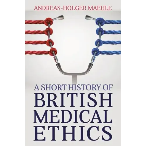 A Short History of British Medical Ethics