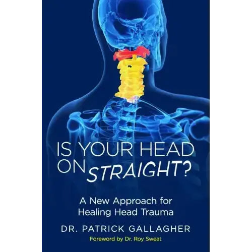 Is Your Head On Straight?: A New Approach for Healing Head Trauma