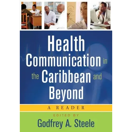 Health Communication in the Caribbean and Beyond: A Reader