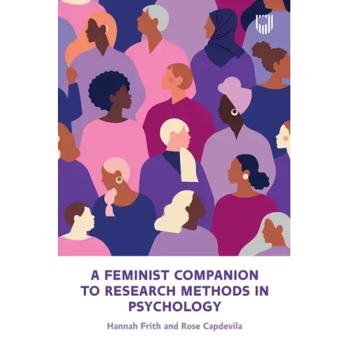 A Feminist Companion to Research Methods in Psychology: Changing the System not the Person