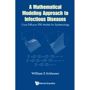 A Mathematical Modeling Approach to Infectious Diseases: Cross Diffusion PDE Models for Epidemiology - Hardcover