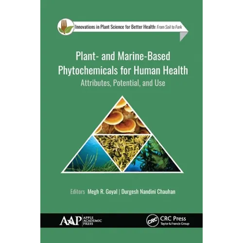 Plant- And Marine- Based Phytochemicals for Human Health: Attributes, Potential, and Use