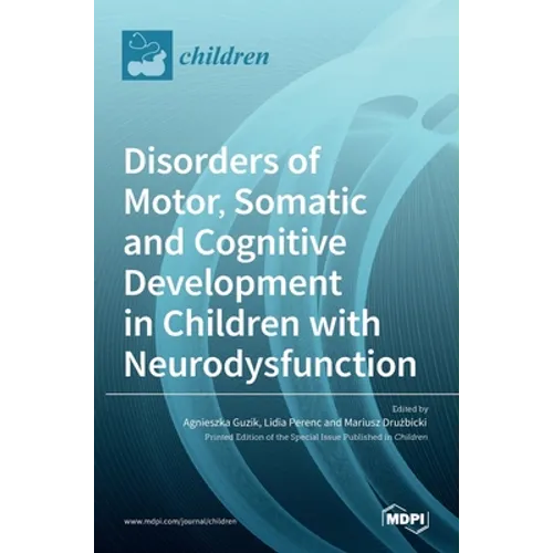 Disorders of Motor, Somatic and Cognitive Development in Children with Neurodysfunctions