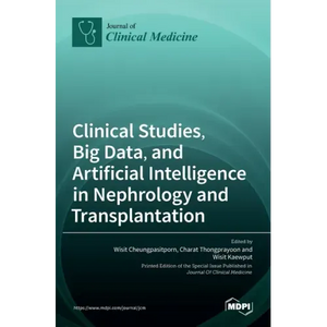 Clinical Studies, Big Data, and Artificial Intelligence in Nephrology and Transplantation - Hardcover