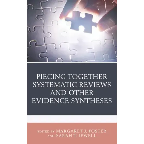 Piecing Together Systematic Reviews and Other Evidence Syntheses