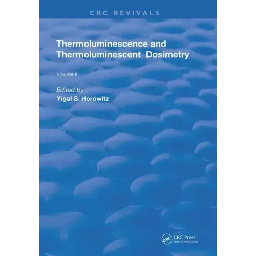 Thermoluminescence & Thermoluminescent Dosimetry