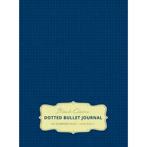 Large 8.5 x 11 Dotted Bullet Journal (Royal Blue #8) Hardcover - 245 Numbered Pages