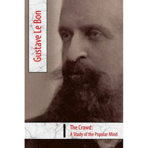 The Crowd, A Study of the Popular Mind - Paperback