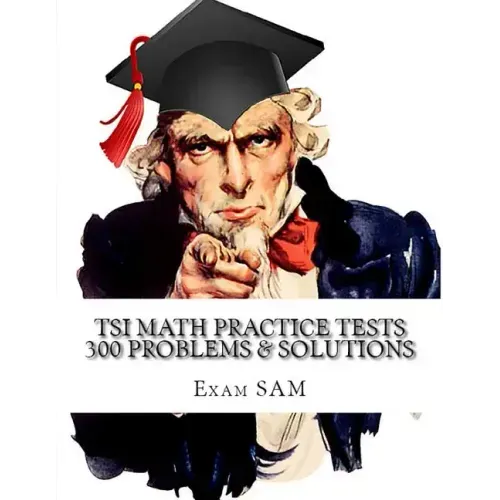 TSI Math Practice Tests: Texas Success Initiative Assessment Math Study Guide with 300 Problems and Solutions