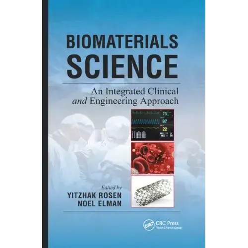 Biomaterials Science: An Integrated Clinical and Engineering Approach