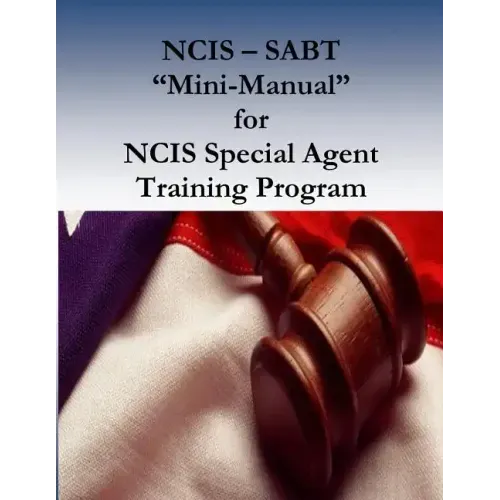 NCIS - SABT "Mini-Manual" for NCIS Special Agent Training Program