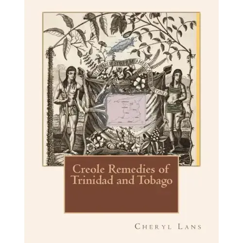 Creole Remedies of Trinidad and Tobago