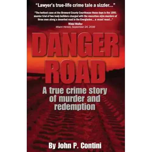Danger Road: A true crime story of murder and redemption