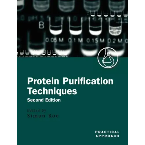 Protein Purification Techniques: A Practical Approach
