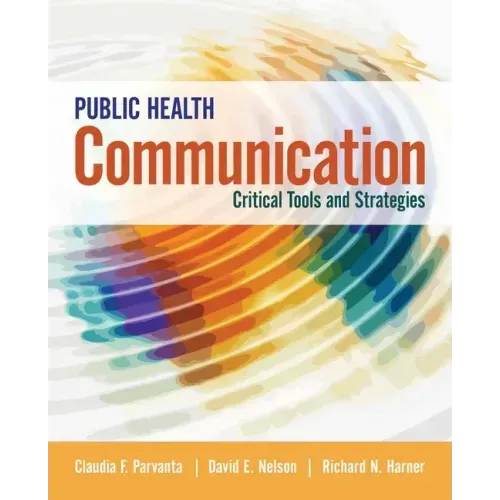 Public Health Communication: Critical Tools and Strategies