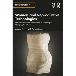 Women and Reproductive Technologies: The Socio-Economic Development of Technologies Changing the World - Paperback