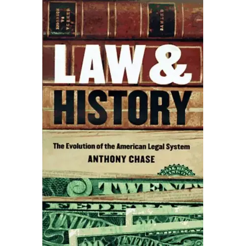 Law and History: The Evolution of the American Legal System