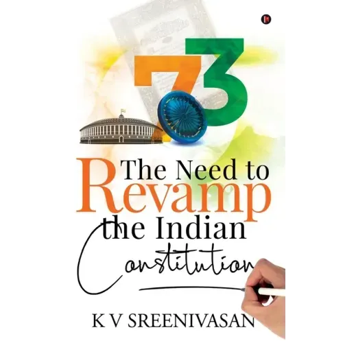 The Need to Revamp the Indian Constitution