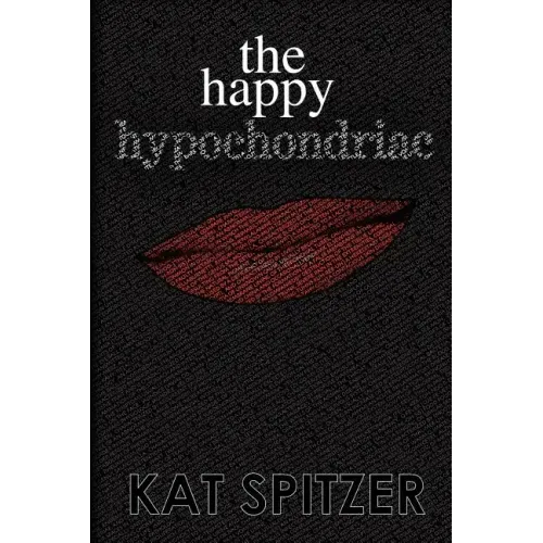 The Happy Hypochondriac